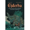 Ejderha: Kadim Zamanlardan Günümüze Sevdiğimiz Ejderhalar (ciltli)