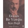 Elemim Bir Yüreğin Karı Değil