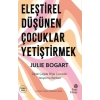 Eleştirel Düşünen Çocuklar Yetiştirmek