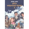 Elif’in Olağanüstü Düşleri - 2