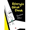 Elleriyle Gören Çocuk