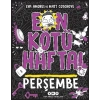 En Kötü Hafta - Perşembe