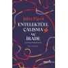 Entelektüel Çalışma Ve İrade