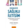 Ergenlikte Sağlıklı İletişim