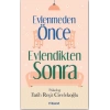 Evlenmeden Önce Evlendikten Sonra
