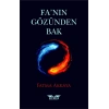 Fa’nın Gözünden Bak