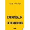 Farkındalık Cehennemdir