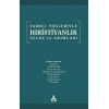 Farklı Yönleriyle Hıristiyanlık İnanç Ve Akımlar