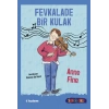 Fevkalade Bir Kulak (sen De Oku)