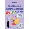 Filozof Çocuk - Başkalarına Vurmaya Hakkım Var Mı?