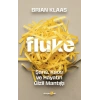 Fluke: Şans, Kaos Ve Hayatın Gizli Mantığı