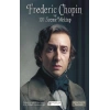 Frederic Chopin Ve 101 Seçme Mektup