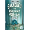 Gacagucu Ve Dünyanın Öbür Ucu