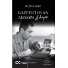 Gazeteci Olan Adamın Hikayesi