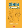 Geçmişten Günümüze Her Yönüyle Zihin Kontrolü