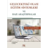Gelecekteki Olası Eğitim Sistemleri ve Bazı Araştırmalar