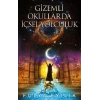 Gizemli Okullarda İçsel Yolculuk