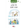 Gökte Biri Var