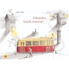 Günaydın, Küçük Tramvay!
