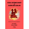 Güzel Sevişme Sanatı Ve Kadim Seks Sırları