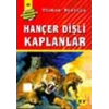 Hançer Dişli Kaplanlar