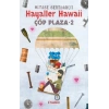 Hayaller Hawaii - Çöp Plaza 2