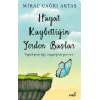 Hayat Kaybettiğin Yerden Başlar