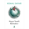 Hayat Teselli Bulmaktır (siyah-beyaz)