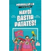 Haydi Bastır Patates!