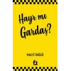 Hayır Mı Gardaş?