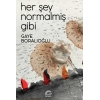 Her Şey Normalmiş Gibi