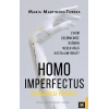 Homo Imperfectus – Kusurlu İnsan