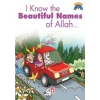 I Know The Beatiful Names Of Allah