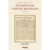 İbrahim Mütefferika Öncesi İstanbulda Yahudi Matbuatı