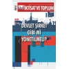 İktisat Ve Toplum Dergisi 167. Sayı Devlet Şirket Gibi Mi Yönetilmeli?