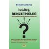 İlginç Benzetmeler