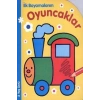 İlk Boyamalarım : Oyuncaklar