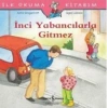 İnci Yabancılarla Gitmez