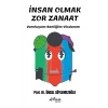 İnsan Olmak Zor Zanaat