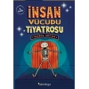 İnsan Vücudu Tiyatrosu (ciltli)