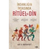 İnsanlığın İnşasında Ritüel Ve Din