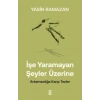 İşe Yaramayan Şeyler Üzerine