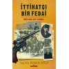 İttihatçı Bir Fedai - Mülazım Atıf Kamçıl