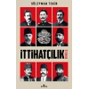 İttihatçılık - Doğuş