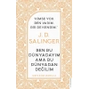 J. D. Salinger-ben Bu Dünyadayım Ama Bu Dünyadan Değilim