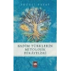 Kadim Türklerin Mitolojik Hikayeleri