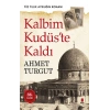 Kalbim Kudüs’te Kaldı