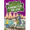 Kanuni’yle Bir Gün