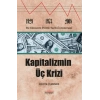 Kapitalizmin Üç Krizi