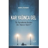 Kar Yağınca Gel